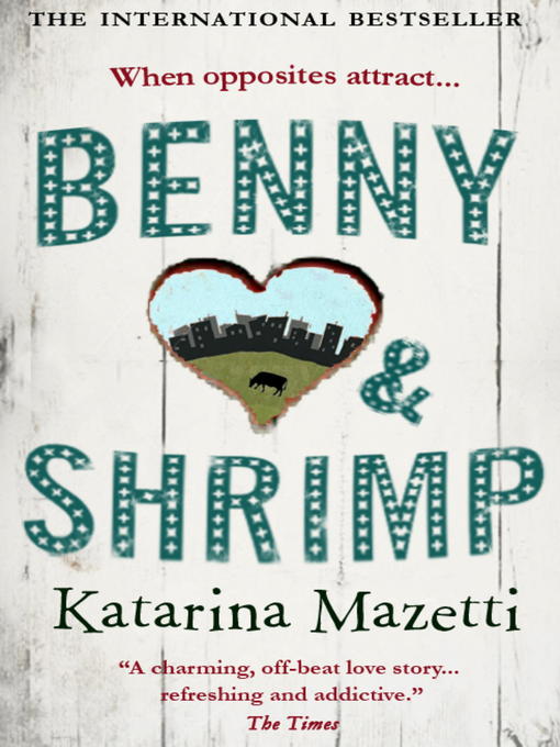Title details for Benny and Shrimp by Katarina Mazetti - Available
